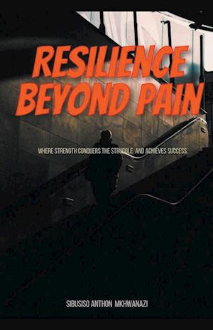 Resilience Beyond Pain