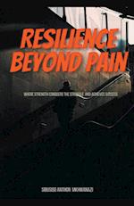 Resilience Beyond Pain 