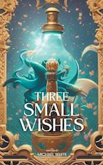 Three Small Wishes 