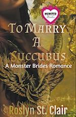 To Marry A Succubus 