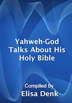 Yahweh-God Talks About His Holy Bible