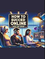 How To Succeed Online Adults Only Edition