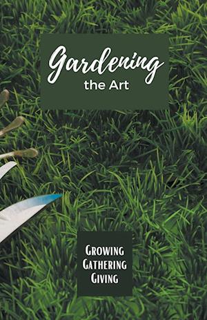 Gardening the Art