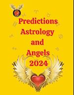 Predictions Astrology  and  Angels  2024