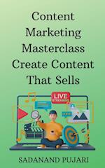 Content Marketing Masterclass Create Content That Sells 