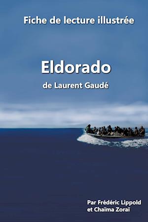 Fiche de lecture illustrée - "Eldorado", de Laurent Gaudé