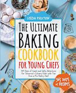 The Ultimate Baking Cookbook for Young Chefs 