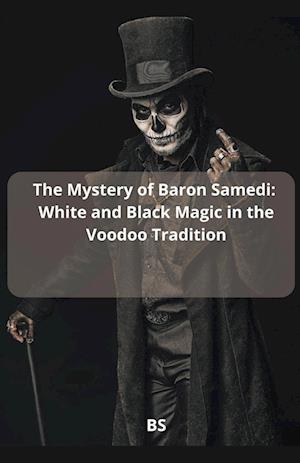 The Mystery of Baron Samedi