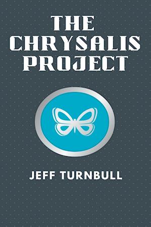 The Chrysalis Project