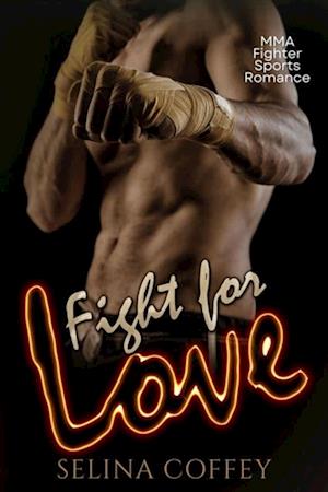 Fight For Love: MMA Fighter Sports Romance