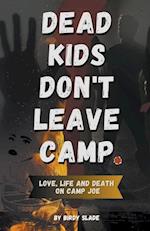 Dead Kids Don't Leave Camp 