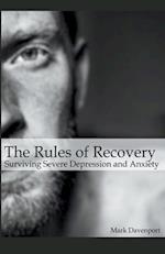The Rules of Recovery - Surviving Severe Depression and Anxiety 