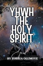 Yhwh The Holy Spirit 