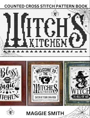 Witch's Kitchen | Counted Cross Stitch Pattern Book