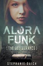 Alora Funk - The Deliverance 