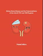 Kidney Stone Disease and the Polymorphisms of the CALCR TPH and TRPVS genes