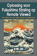 Oplossing voor Fukushima Straling op Remote Viewed