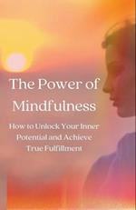 The Power of Mindfulness 