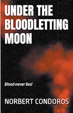 Under The Bloodletting Moon 