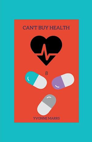 Can't Buy Health 8