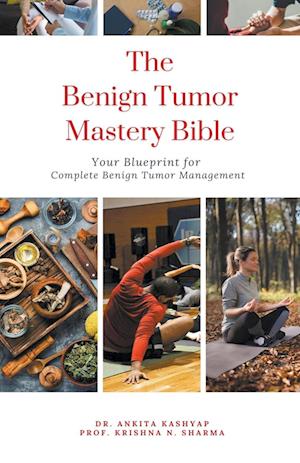 The Benign Tumor Mastery Bible