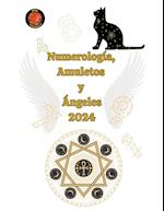 Numerología, Amuletos  y  Ángeles 2024