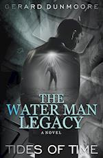 The Water Man Legacy 