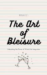 The Art of Bleisure