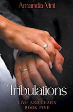 Tribulations - Live and Learn, Book Five 