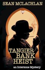 Tangier Bank Heist 