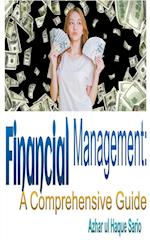 Financial Management: A Comprehensive Guide