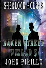 Baker Street Wizard 5 