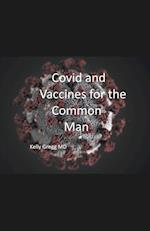 Covid and Vaccines for the Common Man 