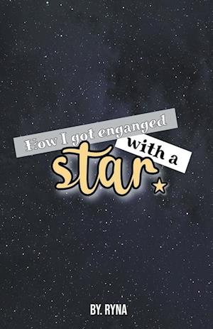 How I Got Engaged with a Star