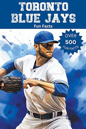 Toronto Blue Jays Fun Facts