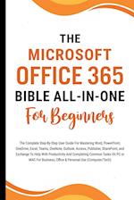The Microsoft Office 365 Bible All-in-One For Beginners