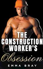 The Construction Worker's Obsession 