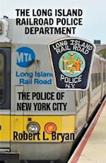 THE LONG ISLAND RAILROAD POLICE DEPARTMENT 