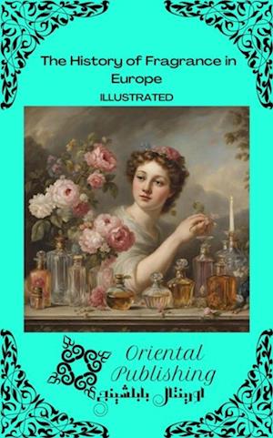 History of Fragrance in Europe