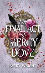 Final Act of Mercy Dove