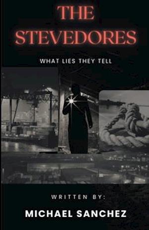 The Stevedores - What Lies They Tell