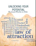 Unlocking Your Potential : The Law of Attraction in Action