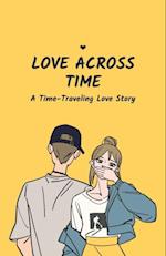 Love Across Time:A Time-Traveling Love Story