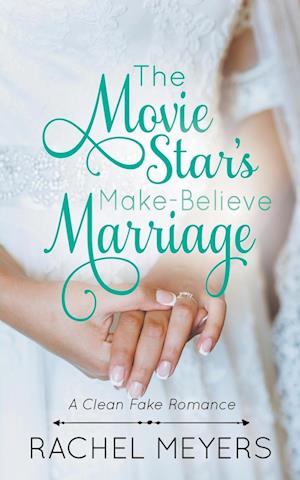 The Movie Star's Make-Believe Marriage