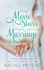 The Movie Star's Make-Believe Marriage 