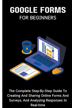 Google Forms For Beginners