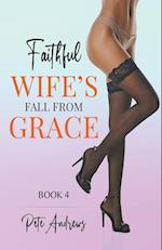 Faithful Wife's Fall From Grace Book 4 