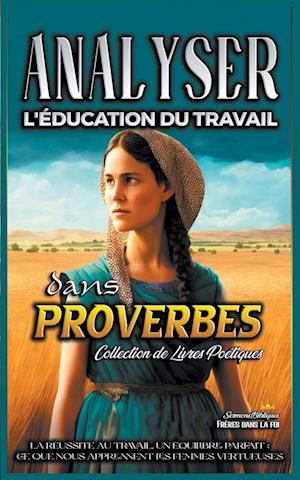 Analyser L'éducation du Travail dans Proverbes