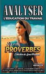 Analyser L'éducation du Travail dans Proverbes