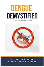 Dengue Demystified